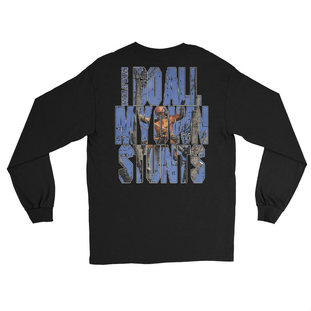 I Do All My Own Stunts Long Sleeve