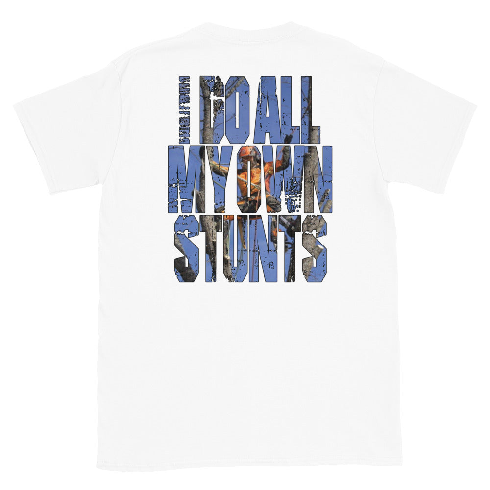 I Do All My Own Stunts Tee