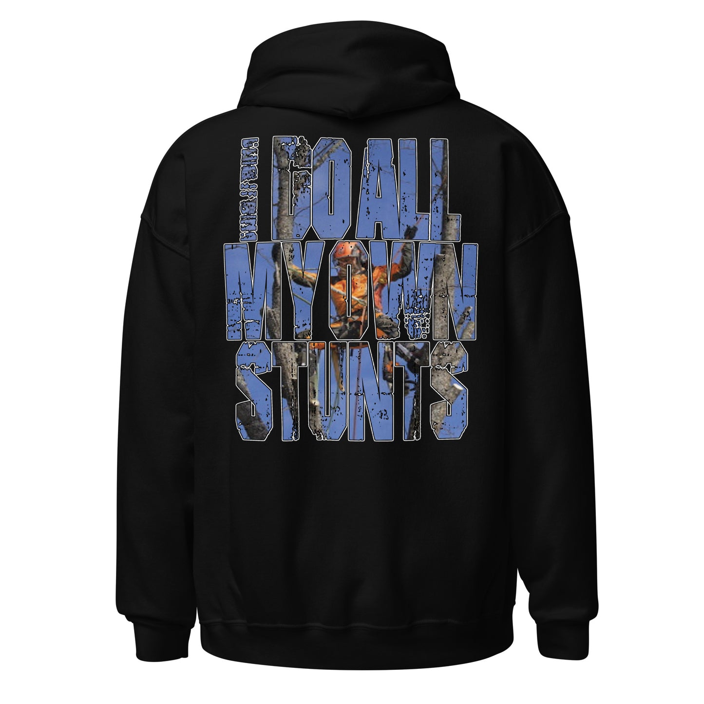 I Do All My Own Stunts Hoodie